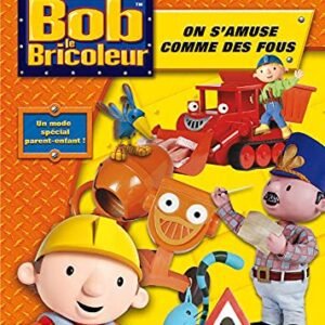 Bob le Bricoleur : On s'amuse Comme des Fous